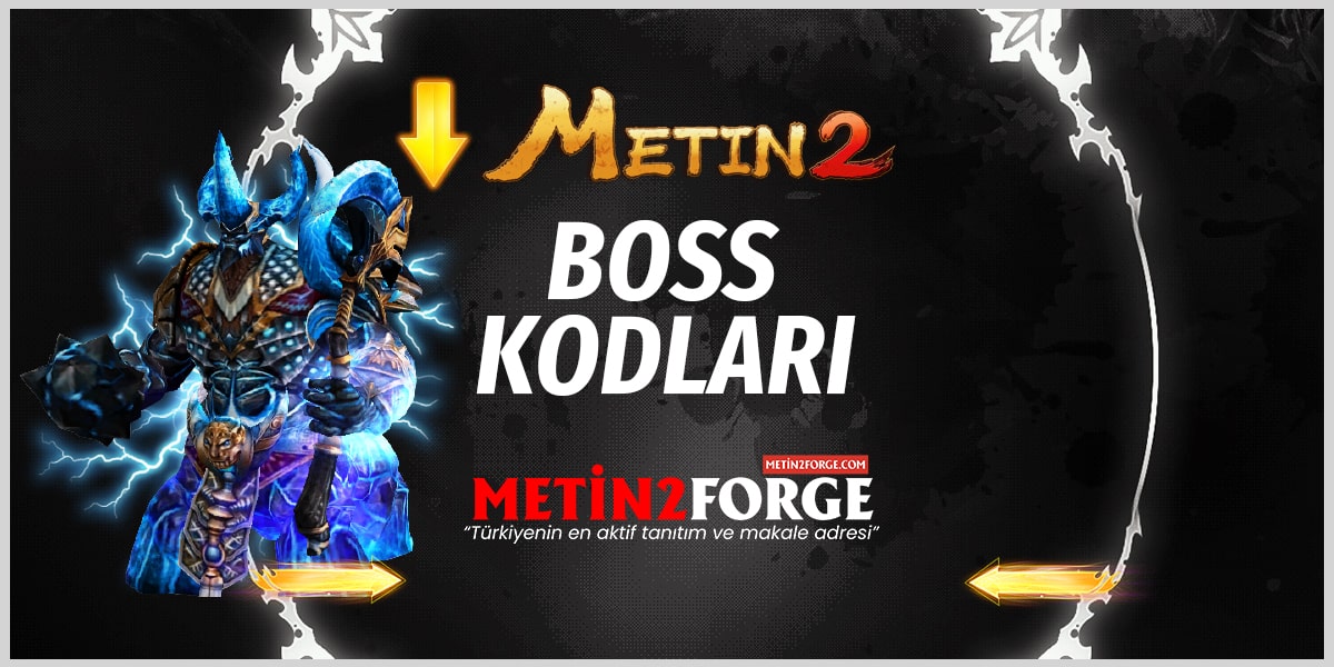 Metin2 Boss Kodları ve GM Boss Kodları , Metin2Forge